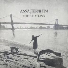 Anna Ternheim ~ For The Young